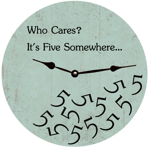 It's Five Somewhere Clock-Who Cares It's Five O Clock Somewhere Clock- Sea Foam Green