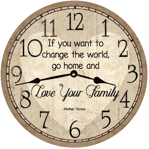 Love Your Family Clock- Mother Teresa Quote Clock